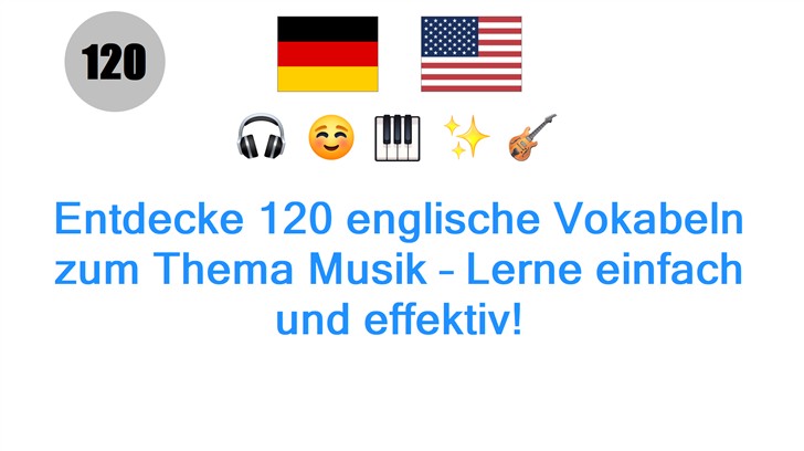 Entdecke 120 englische Vokabeln zum Thema Musik – Lerne einfach und effektiv!